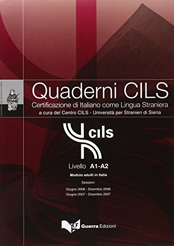 Livello A1-A2. Modulo Adulti In Italia. Sessioni: Giugno 2006-Dicembre 2006-Giugno 2007-Dicembre 2007. Con Cd Audio: Livello A1-A2 Modulo Adulti In It