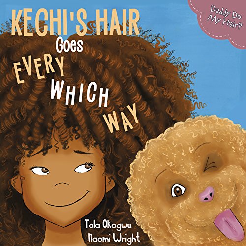 Kechi'S Hair Goes Every Which Way (Daddy Do My Hair)