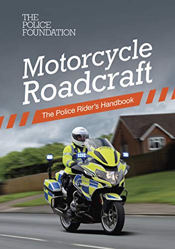 Motorcycle Roadcraft: The Police Rider'S Handbook