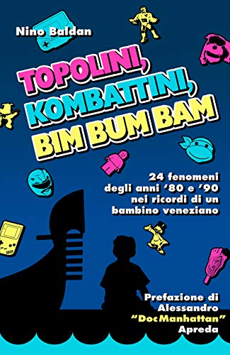 Topolini, Kombattini, Bim Bum Bam