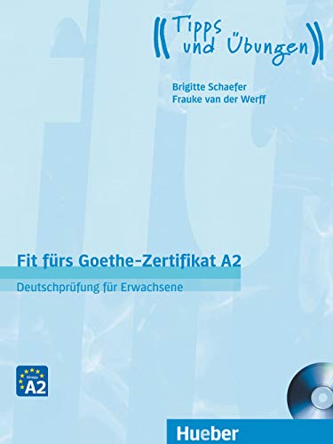 Fit Fürs Goethe-Zertifikat A2. Lehrbuch Mit Audio-Cd: Deutschprüfung Für Erwachsene. Deutsch Als Fremdsprache [Lingua Tedesca]: Deutschprüfung Für ...