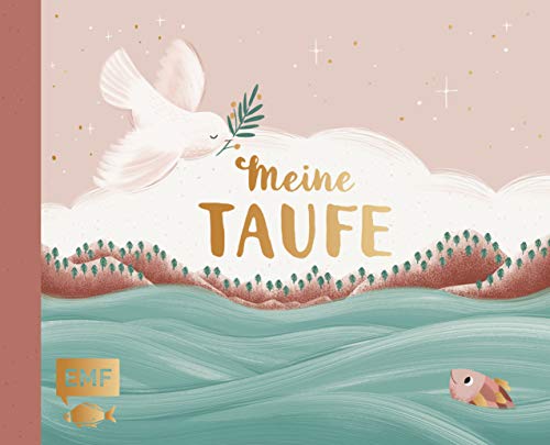 Meine Taufe (Rosa): Eintragalbum Für Erinnerungen Und Fotos Mit Wattiertem Einband Und Edler Goldfolienprägung