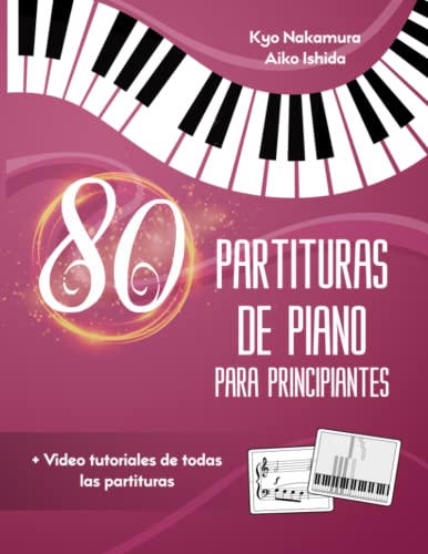 80 Partituras De Piano Para Principiantes: Canciones Populares Fáciles Con Tutoriales En Video