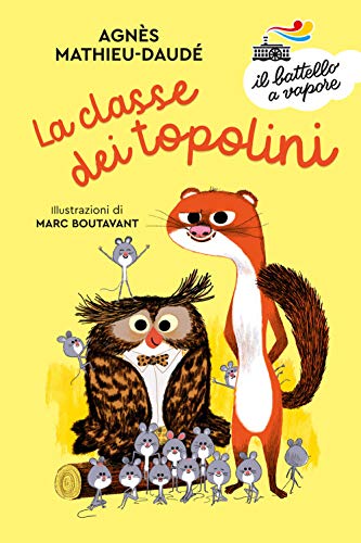 La Classe Dei Topolini. Ediz. A Colori