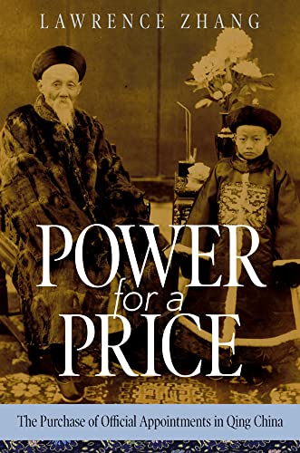 Power For A Price: The Purchase Of Official Appointments In Qing China