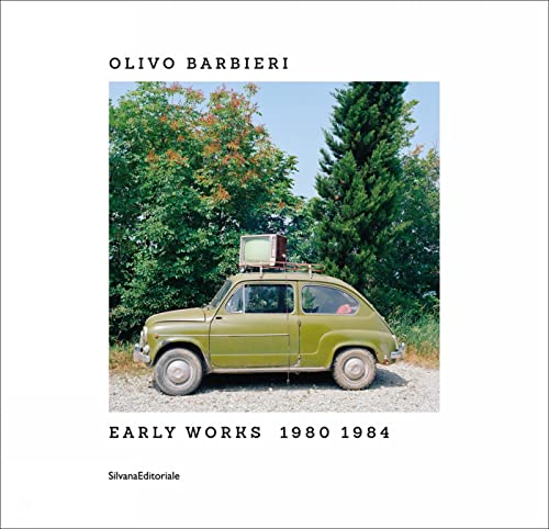 Olivo Barbieri. Early Works 1980-1984. Catalogo Della Mostra (Bergamo, 26 Giugno-31 Ottobre 2020). Ediz. Italiana E Inglese