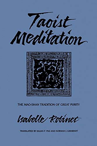 Taoist Meditation: The Mao-Shan Tradition Of Great Purity