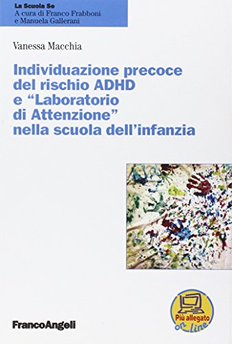 Individuazione Precoce Del Rischio Adhd E «Laboratorio Di Attenzione» Nella Scuola Dell'Infanzia