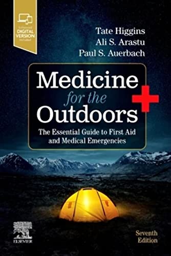 Medicine For The Outdoors: The Essential Guide To First Aid And Medical Emergencies