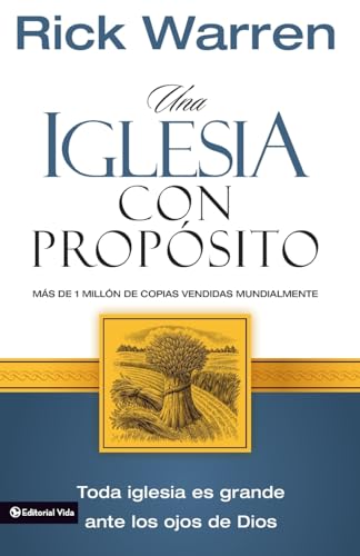 Una Iglesia Con Propósito/ The Purpose Driven Church: Toda Iglesia Es Grande Ante Los Ojos De Dios/ Every Church Is Big In God'S Eyes