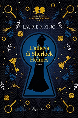 L'Allieva Di Sherlock Holmes. Mary Russell And Sherlock Holmes (Vol. 1)