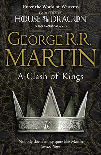 A Clash Of Kings: The Bestselling Classic Epic Fantasy Series Behind The Award-Winning Hbo And Sky Tv Show And Phenomenon Game Of Thrones: Book 2