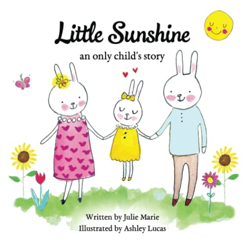Little Sunshine, An Only Child'S Story