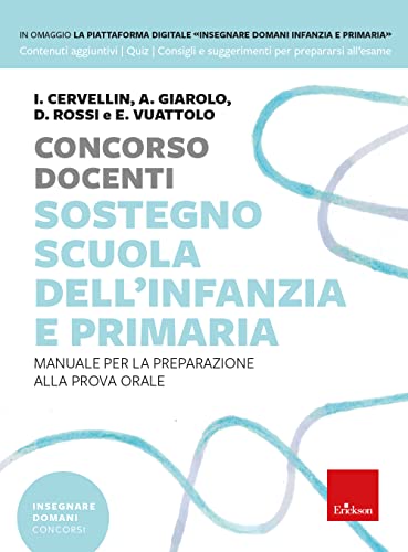 Concorso Docenti Sostegno Scuola Dell'Infanzia E Primaria. Manuale Per La Preparazione Alla Prova Orale. Con Contenuto Digitale Per Download E Accesso