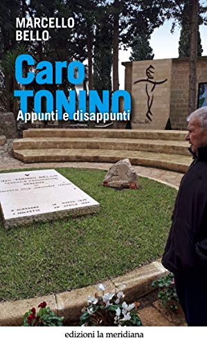Caro Tonino. Appunti E Disappunti