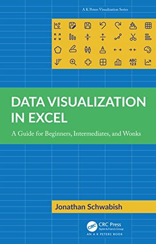 Data Visualization In Excel: A Guide For Beginners, Intermediates, And Wonks
