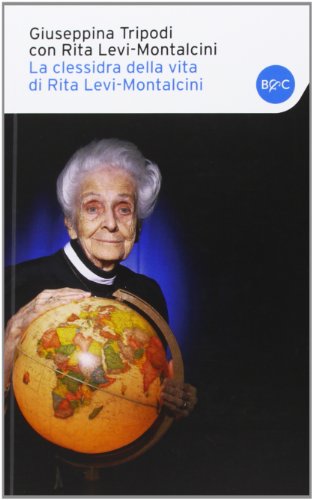 La Clessidra Della Vita Di Rita Levi-Montalcini