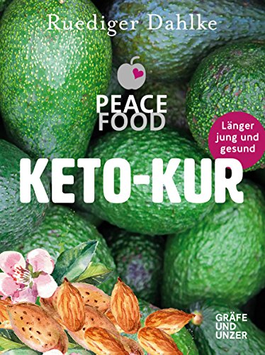Die Peace Food Keto-Kur: Länger Jung Und Gesund