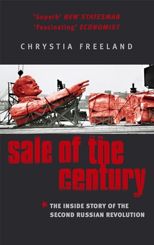 Sale Of The Century: The Inside Story Of The Second Russian Revolution