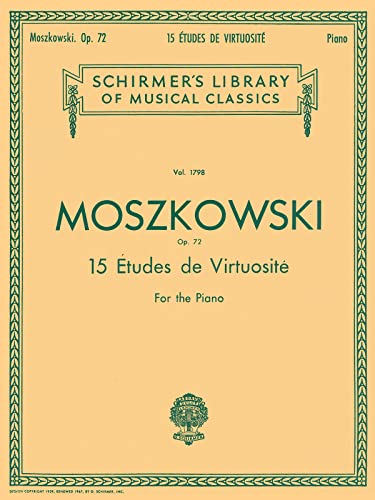 15 Etudes De Virtuosite, Op. 72: Schirmer Library Of Classics Volume 1798 Piano Solo [Lingua Inglese]
