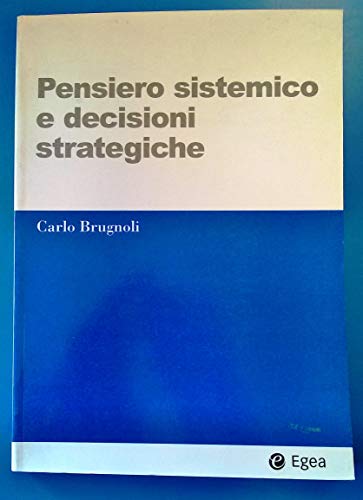 Pensiero Sistemico E Decisioni Strategiche