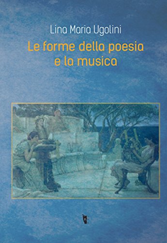 Le Forme Della Poesia E La Musica