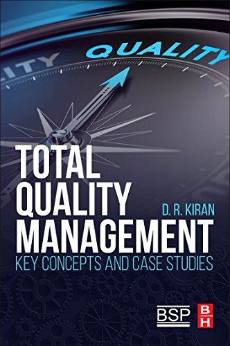 Total Quality Management: Key Concepts And Case Studies