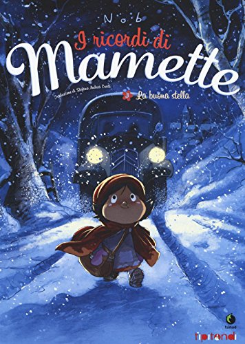 La Buona Stella. I Ricordi Di Mamette (Vol. 3)