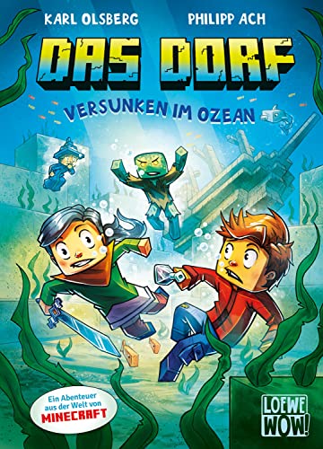 Das Dorf (Band 5) - Versunken Im Ozean: Lass Dich In Den Bann Der Minecraft-Welt Ziehen - Gaming Abenteuer Für Kinder Ab 8 Jahren - Wow! Das Will Ich