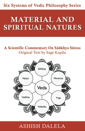 Material And Spiritual Natures: A Scientific Commentary On Sāñkhya Sūtras: A Scientific Commentary On Sāñkhya Sūtras