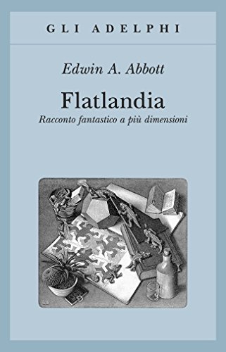 Flatlandia. Racconto Fantastico A Più Dimensioni