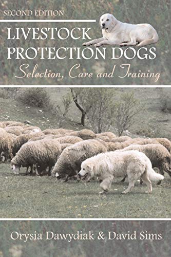 Livestock Protection Dogs: Selection, Care And Training