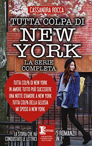 Tutta Colpa Di New York-In Amore Tutto Può Succedere-Una Notte D'Amore A New York-Tutta Colpa Della Gelosia-Mi Sposo A New York. Ediz. Illustrata