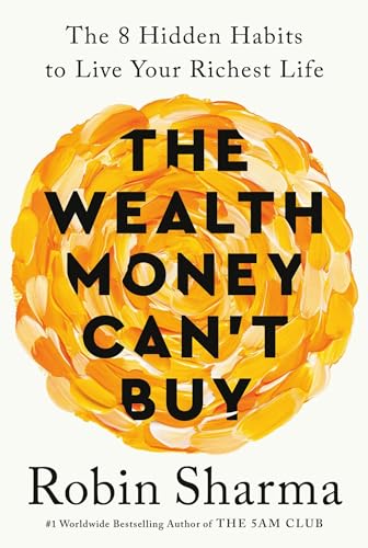 The Wealth Money Can'T Buy (Exp): The 8 Hidden Habits To Live Your Richest Life