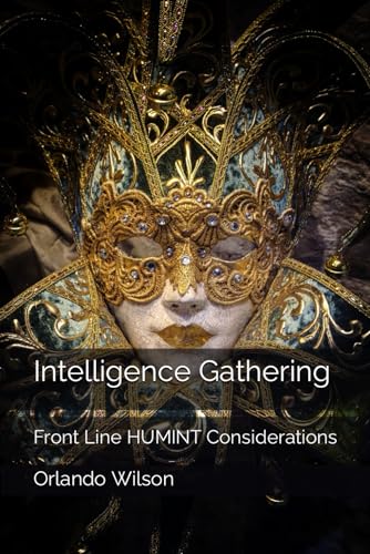 Intelligence Gathering: Front Line Humint Considerations