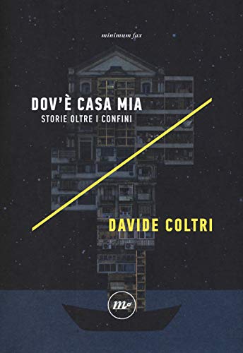 Dov'È Casa Mia. Storie Oltre I Confini