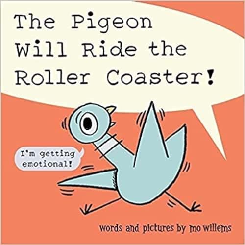 The Pigeon Will Ride The Roller Coaster