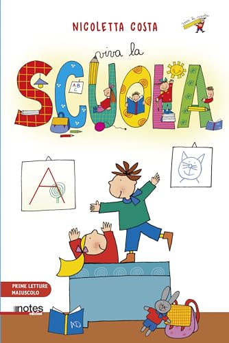 Viva La Scuola. Prime Letture. Ediz. Ad Alta Leggibilità