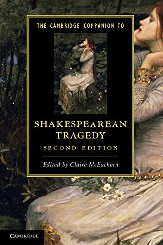The Cambridge Companion To Shakespearean Tragedy