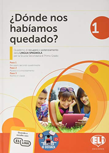 Dónde Nos Habíamos Quedado? Quaderno Di Recupero E Potenziamento Della Lingua Spagnola. Per La Scuola Media (Vol. 1)
