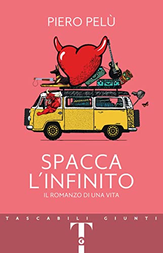 Spacca L'Infinito: Il Romanzo Di Una Vita