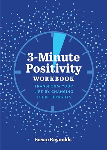 3-Minute Positivity Workbook: Transform Your Life By Changing Your Thoughts (5)