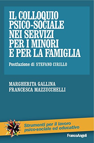 Il Colloquio Psico-Sociale Nei Servizi Per I Minori E Per La Famiglia