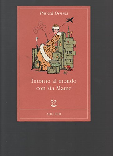 Intorno Al Mondo Con Zia Mame