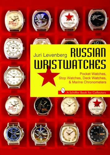 Russian Wristwatches: Pocket Watches, Stop Watches, Deck Watches & Marine Chronometers
