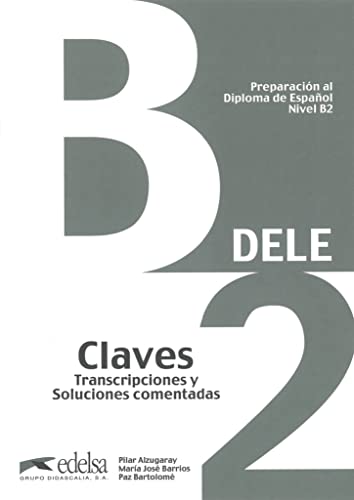 Preparación Al Dele B2. Libro De Claves [Lingua Spagnola]: Claves - B2 (New Edition)