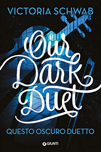 Our Dark Duet. Questo Oscuro Duetto