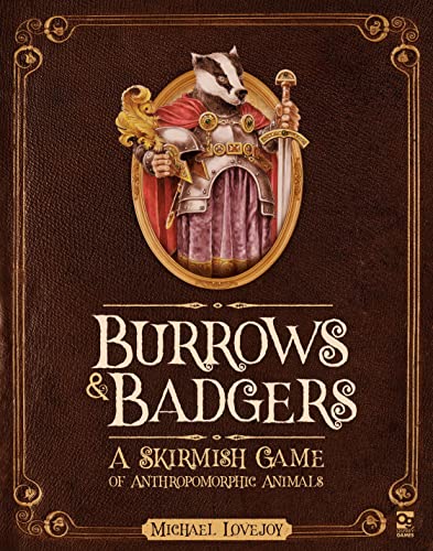 Burrows & Badgers: A Skirmish Game Of Anthropomorphic Animals