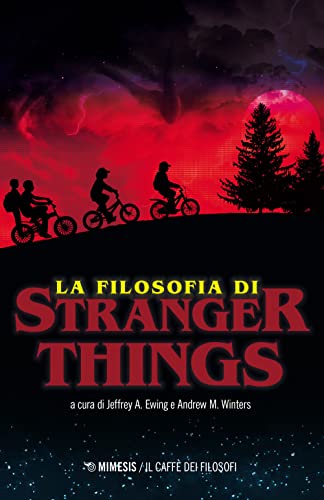 La Filosofia Di Stranger Things
