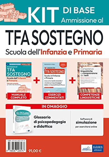 Concorso Tfa Sostegno Scuola Infanzia E Primaria 2023: Kit Di Base Per La Preparazione. Con Glossario Di Psicopedagogia E Didattica E Simulatore In Om